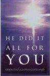 He Did it All for You